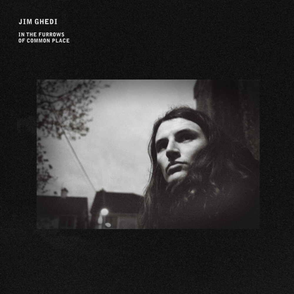 Jim Ghedi - In The Furrows Of Common Place