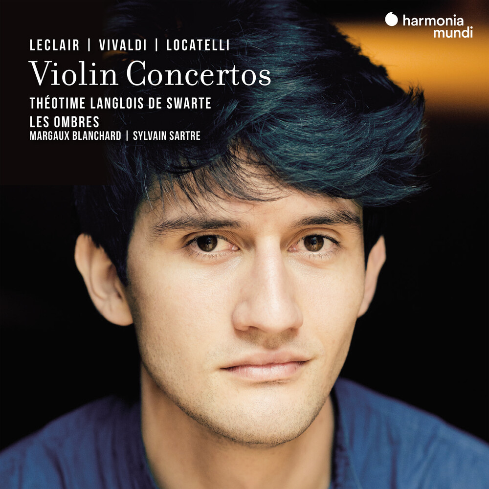 Theotime Langlois De Swarte & Les Ombres - Leclair Vivaldi & Locatelli: Violin Concertos