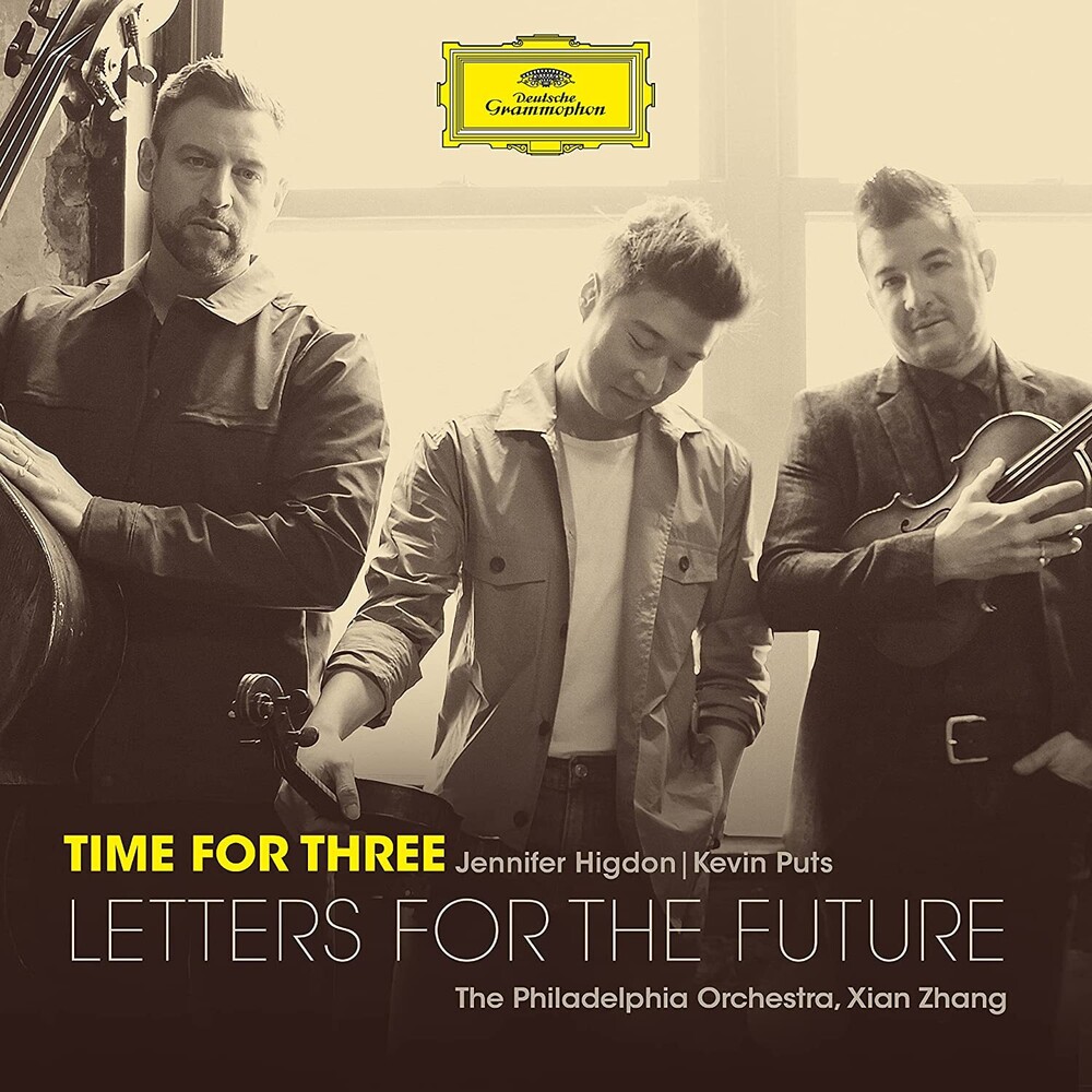 Time For Three / Xian Zhang / Philadelphia Orch - Letters For The Future