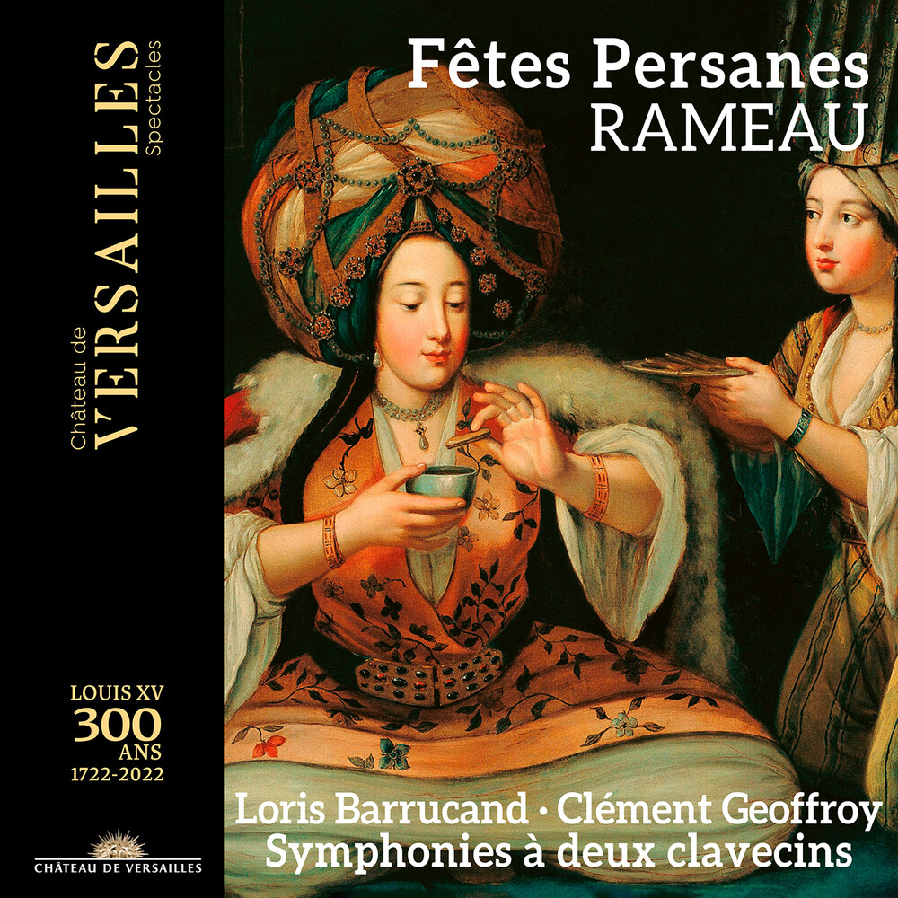 Rameau / Barrucand / Geoffroy - Fetes Persanes