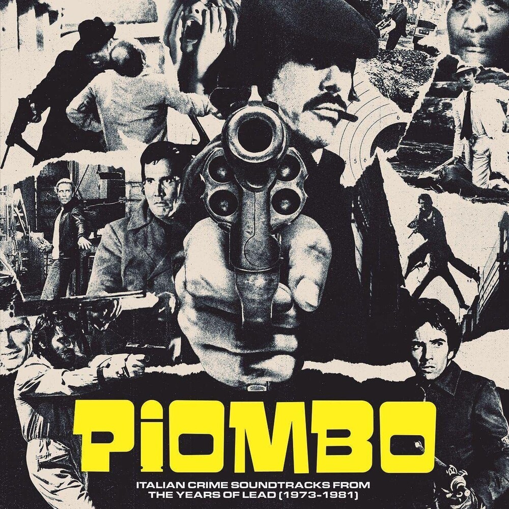 Various Artists - PIOMBO – Italian Crime Soundtracks From The Years Of Lead (1973-1981)