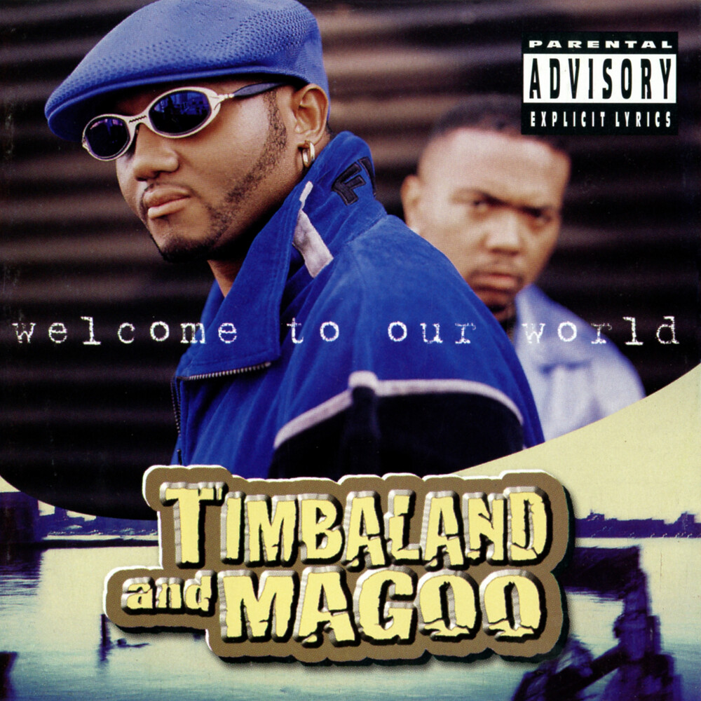 Timbaland & Magoo - Welcome To Our World (Gate)