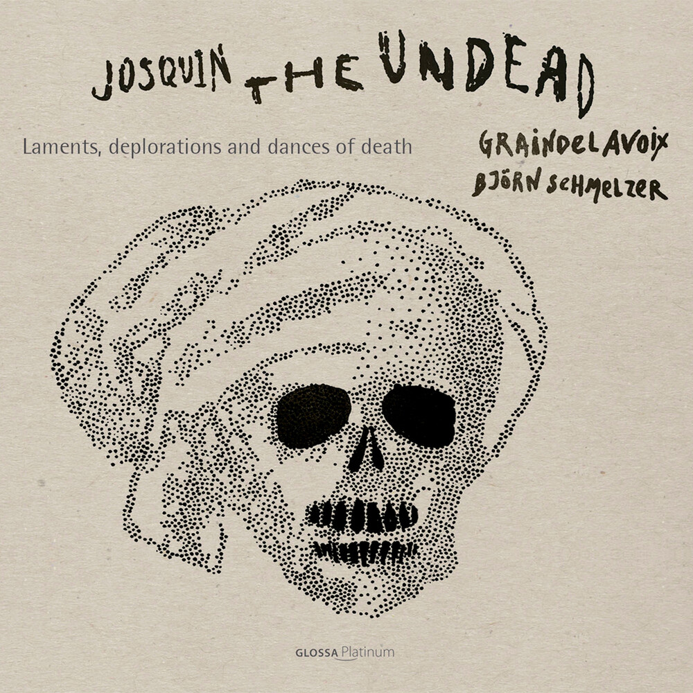 Desprez / Graindelavoix - Josquin the Undead