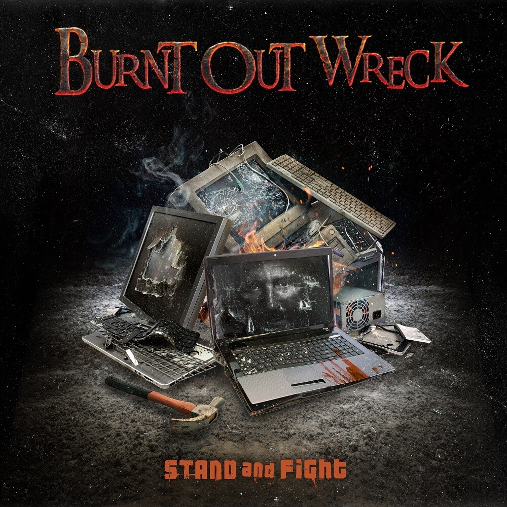 Burnt Out Wreck - Stand & Fight