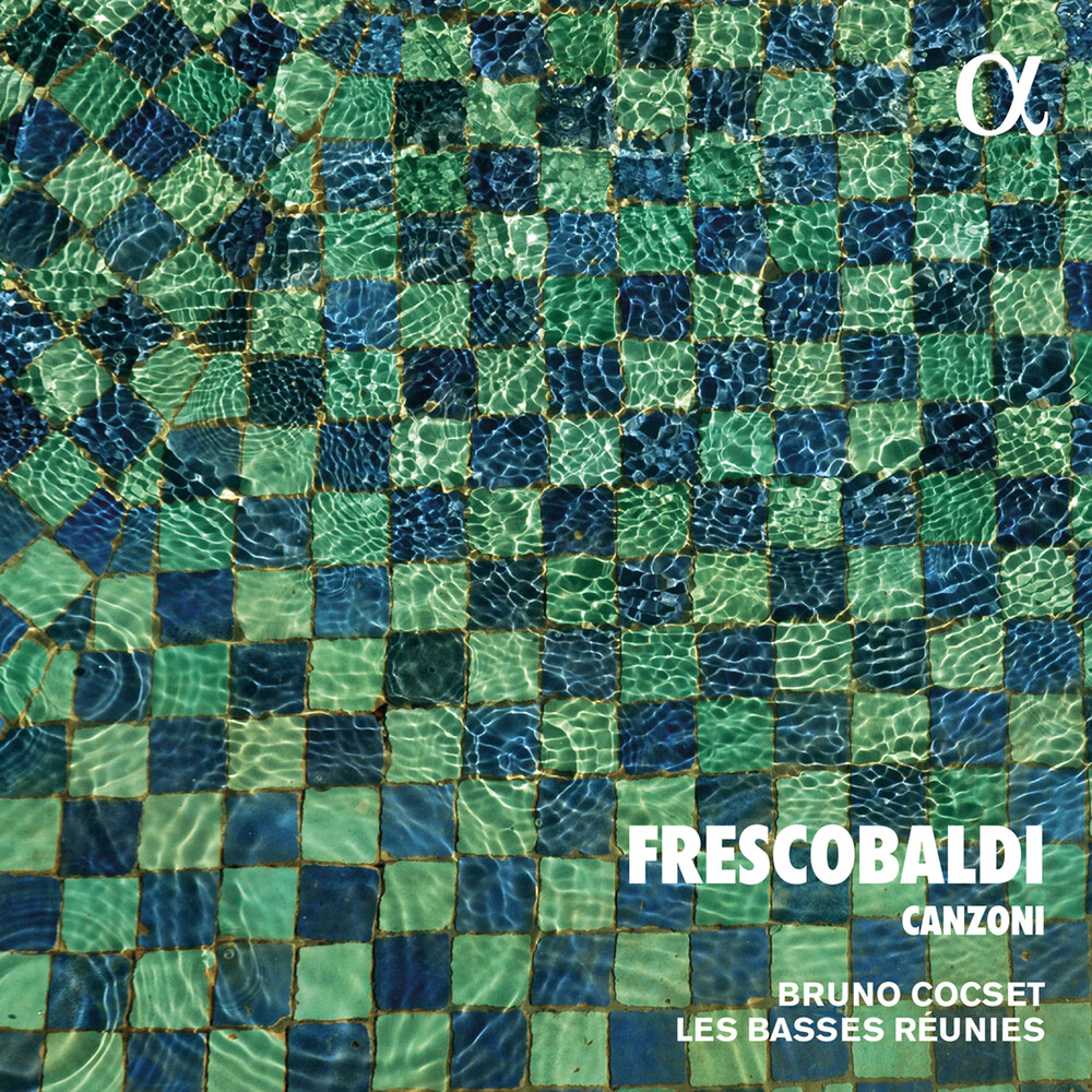 Frescobaldi / Cocset / Basses Reunies - Canzoni
