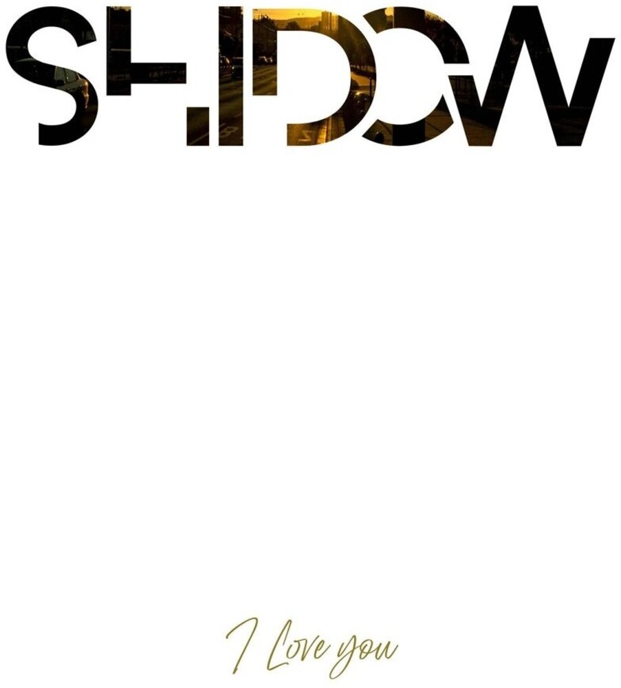 SHIDOW - I Love You (Spa)