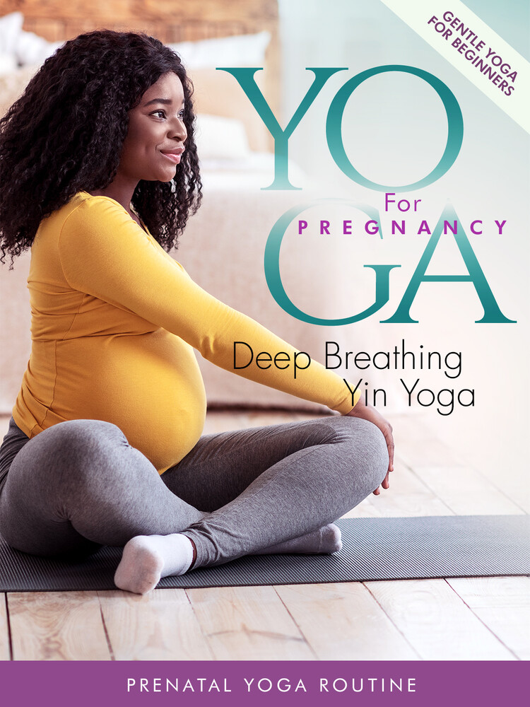 Yoga for Pregnancy: Deep Breathing Yin Yoga - Yoga For Pregnancy: Deep Breathing Yin Yoga