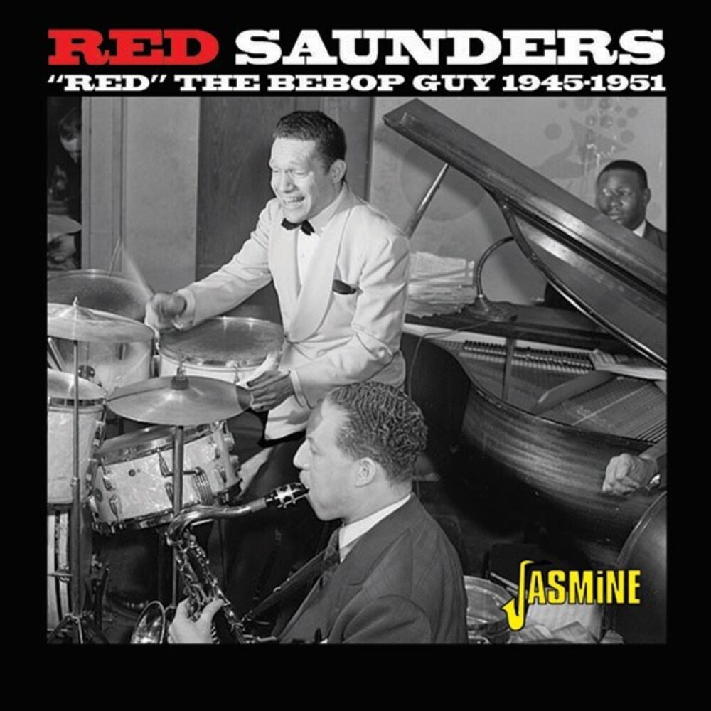 Red Saunders - Red The Bebop Guy 1945-1951 (Uk)