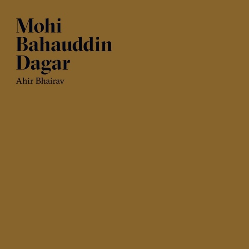 Mohi Dagar  Bahauddin - Ahir Bhairav (2pk)