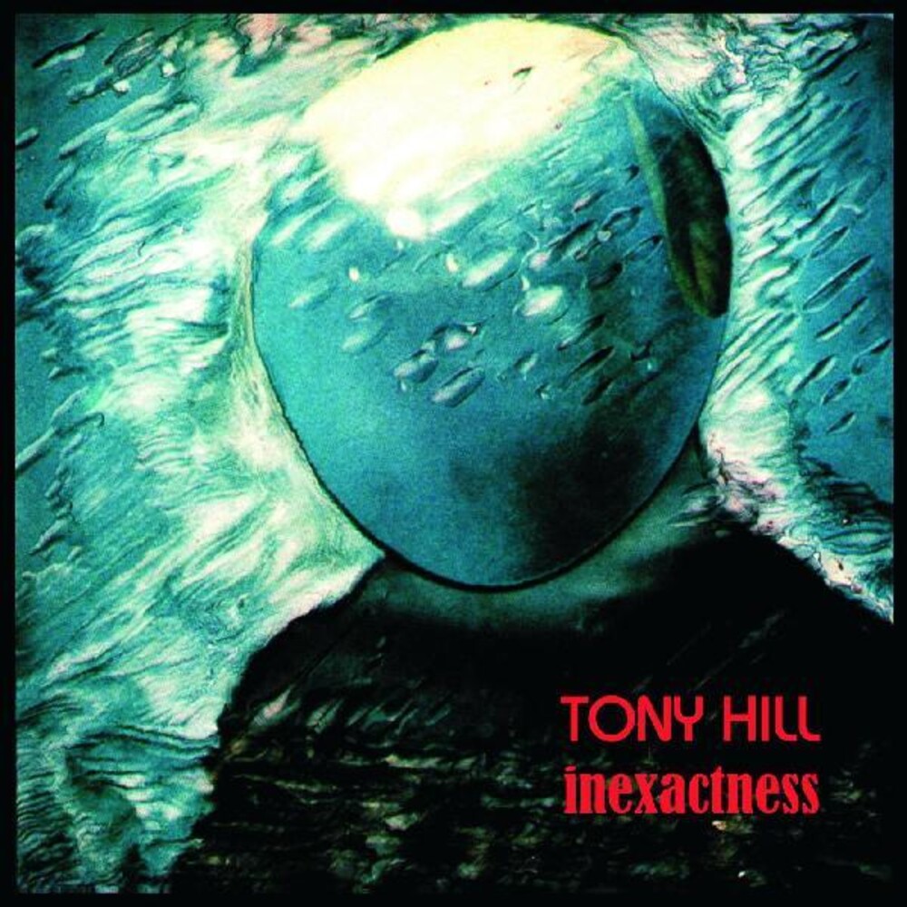 Tony Hill - Inexactness