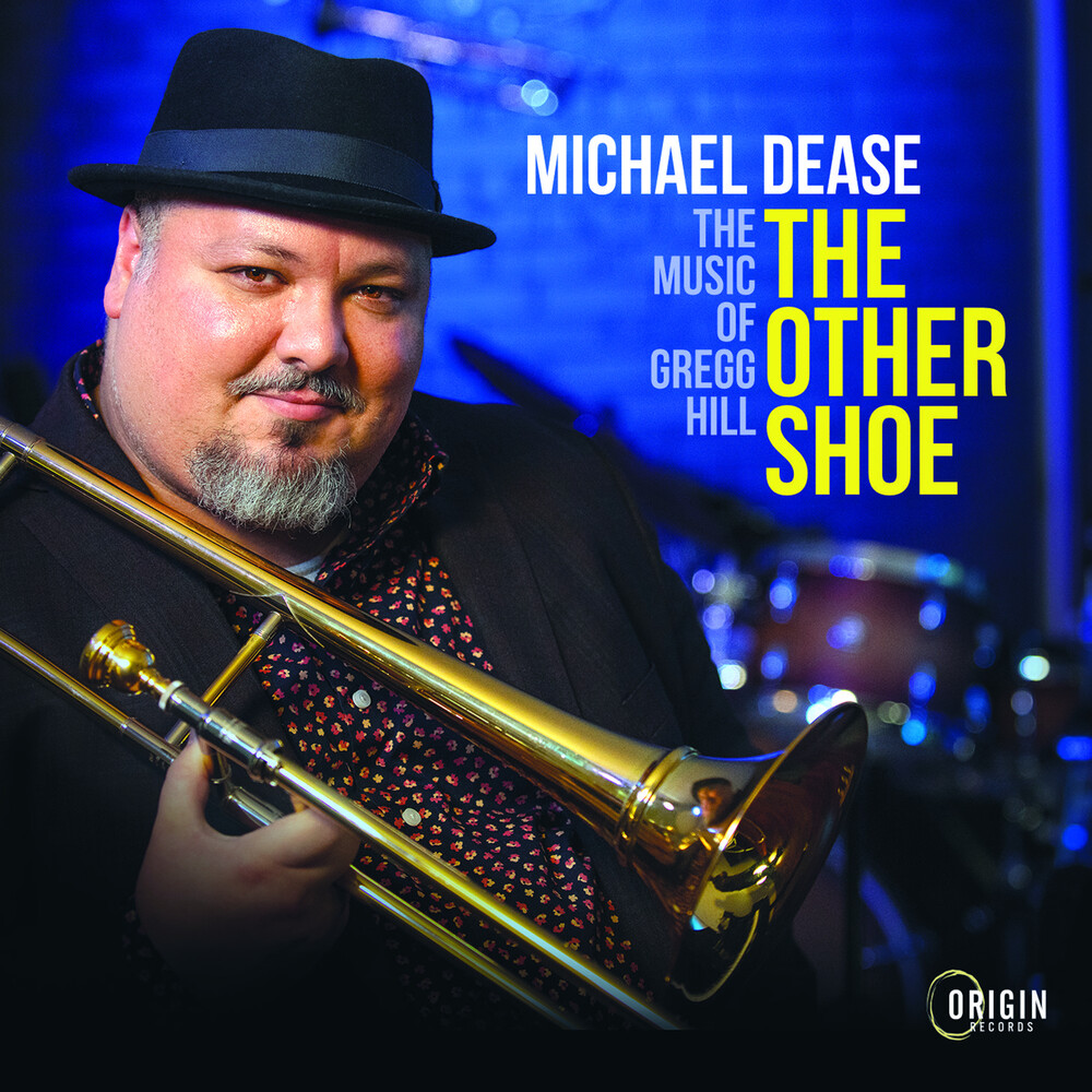 Michael Dease - Other Shoe: Music Of Gregg Hill