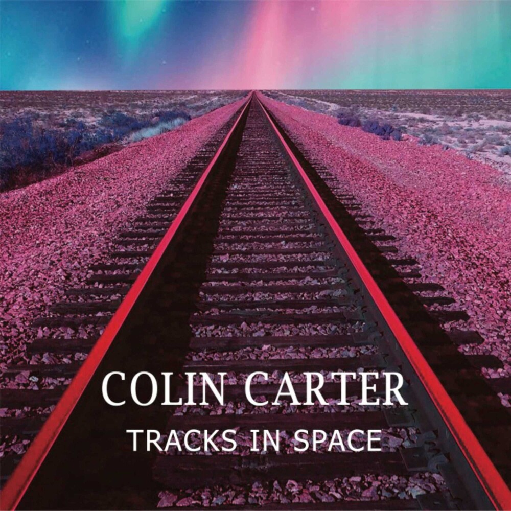 Colin Carter - Tracks In Space [Digipak]