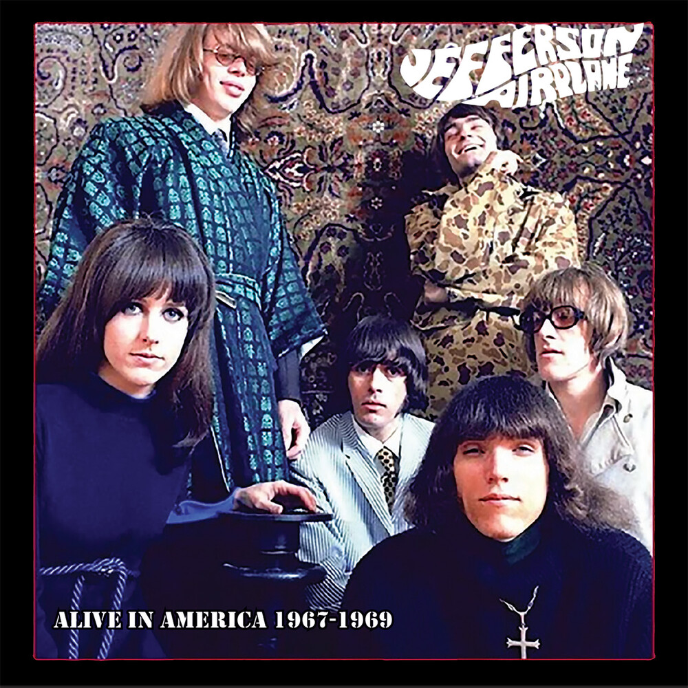 Jefferson Airplane - Alive In America 1967-1969 [Deluxe] (Org) [Remastered]