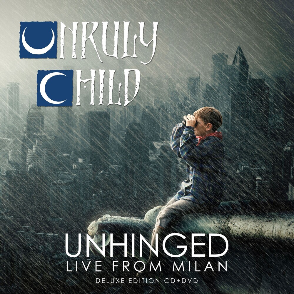 Unruly Child - Unhinged: Live From Milan (W/Dvd) [Deluxe]