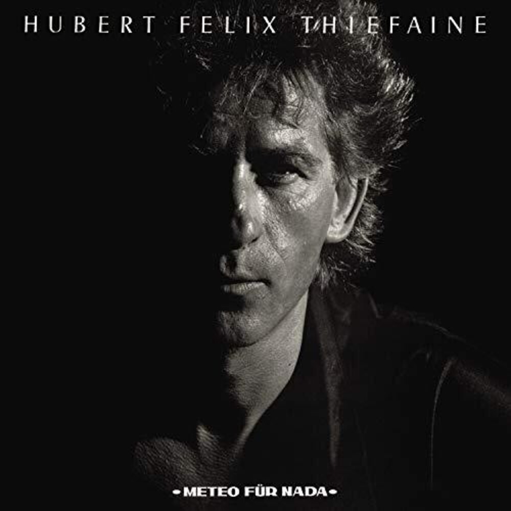 Hubert Thiefaine -Felix - Meteo Fur Nada [Remastered]
