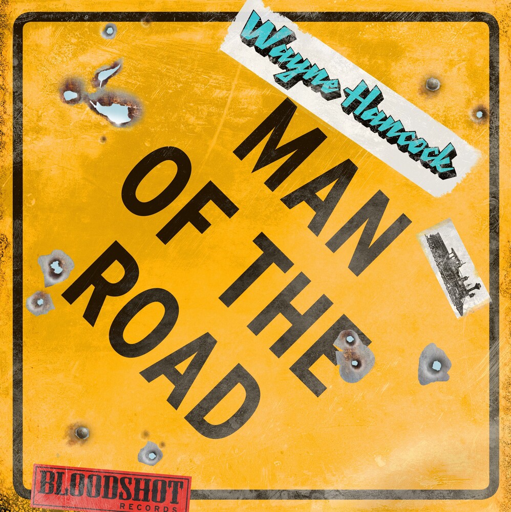 Wayne Hancock - Man Of The Road: The Early Bloodshot Years