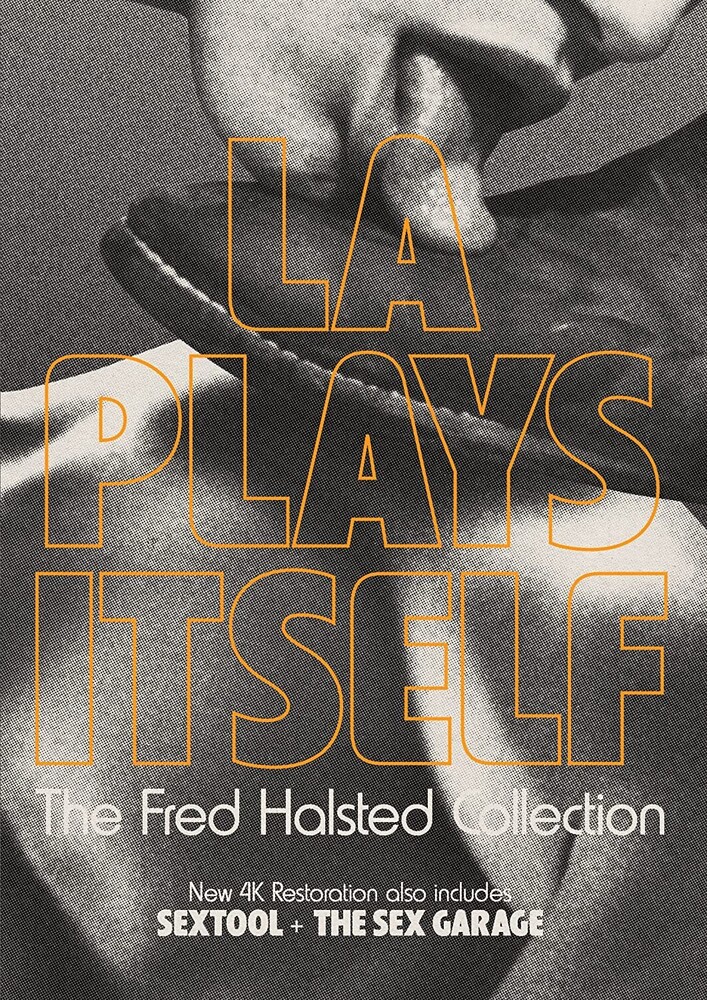 La Plays Itself: Fred Halsted Collection - La Plays Itself: Fred Halsted Collection