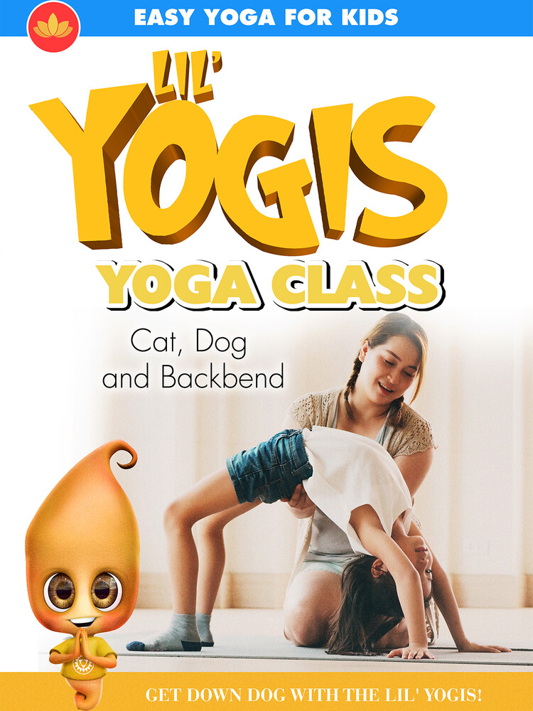 Lil' Yogis Yoga Class: Cat Dog & Backbend - Lil' Yogis Yoga Class: Cat Dog And Backbend