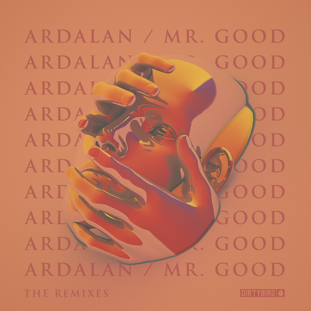 Ardalan - Mr. Good - The Remixes