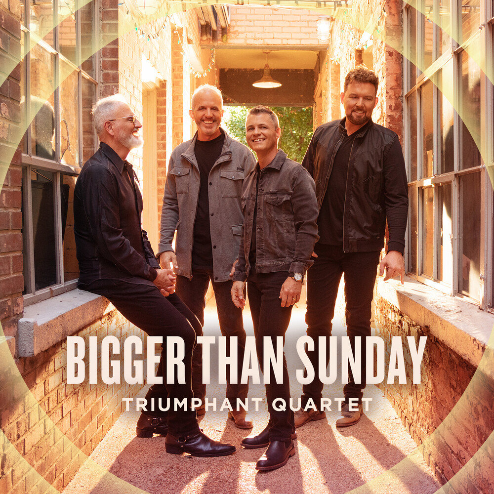Triumphant Quartet - Bigger Than Sunday