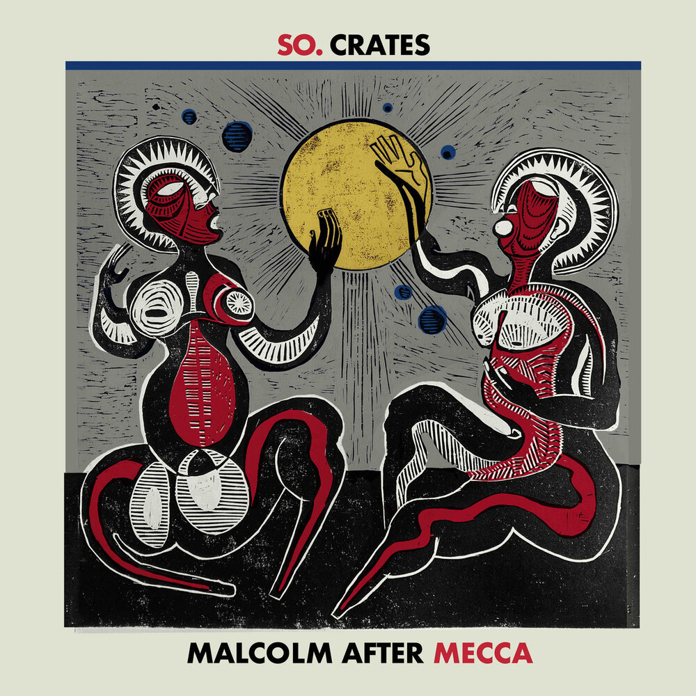 SO.Crates - Malcolm After Mecca