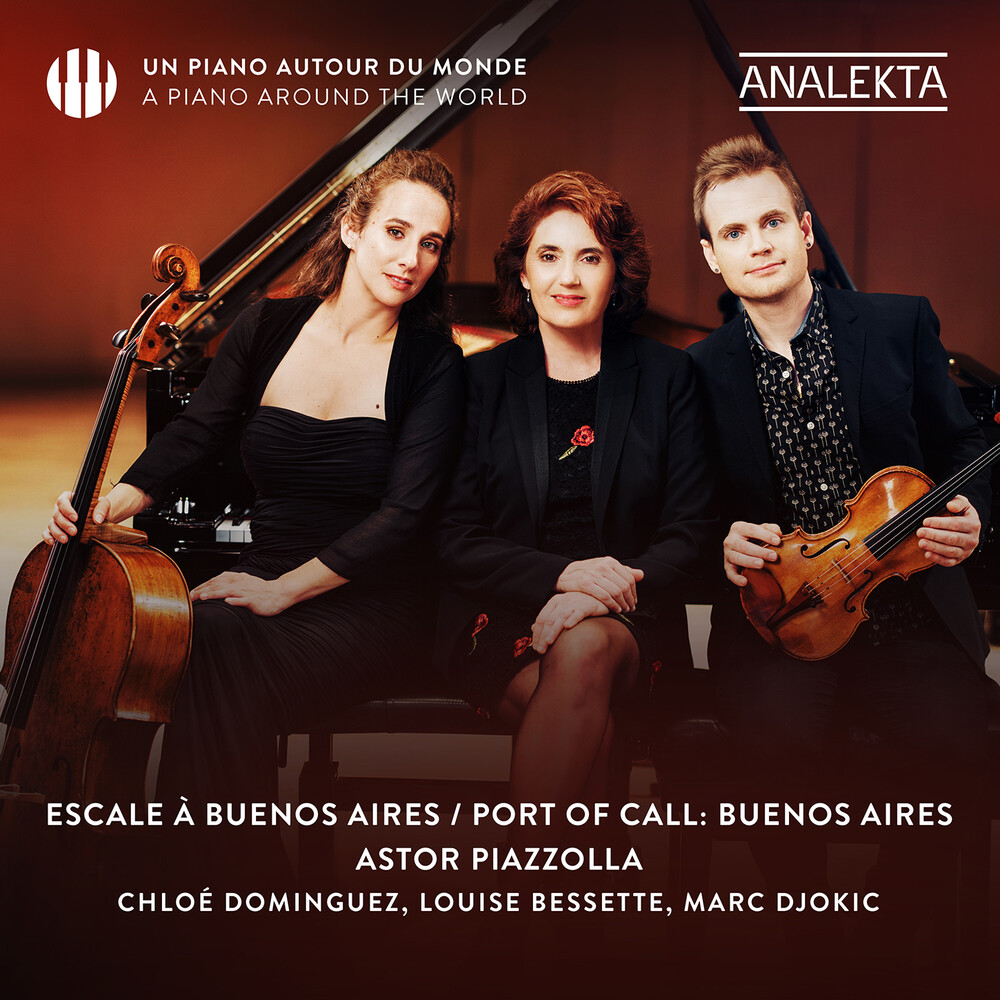 Louise Bessette - Astor Piazzolla - Port Of Call: Buenos Aires