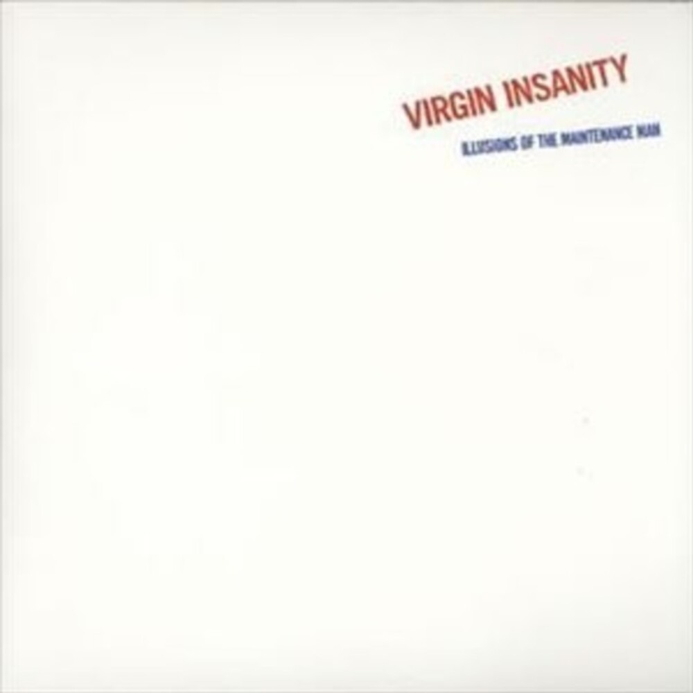 Virgin Insanity - Illusion of The Maintenance Man