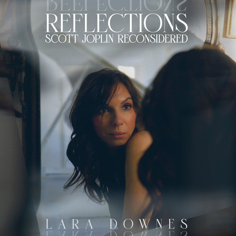 Lara Downes - Reflections: Scott Joplin Reconsidered