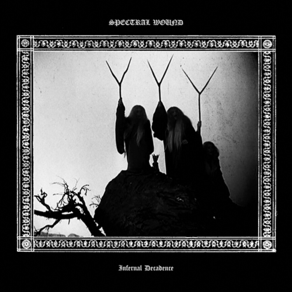 Spectral Wound - Infernal Decadence
