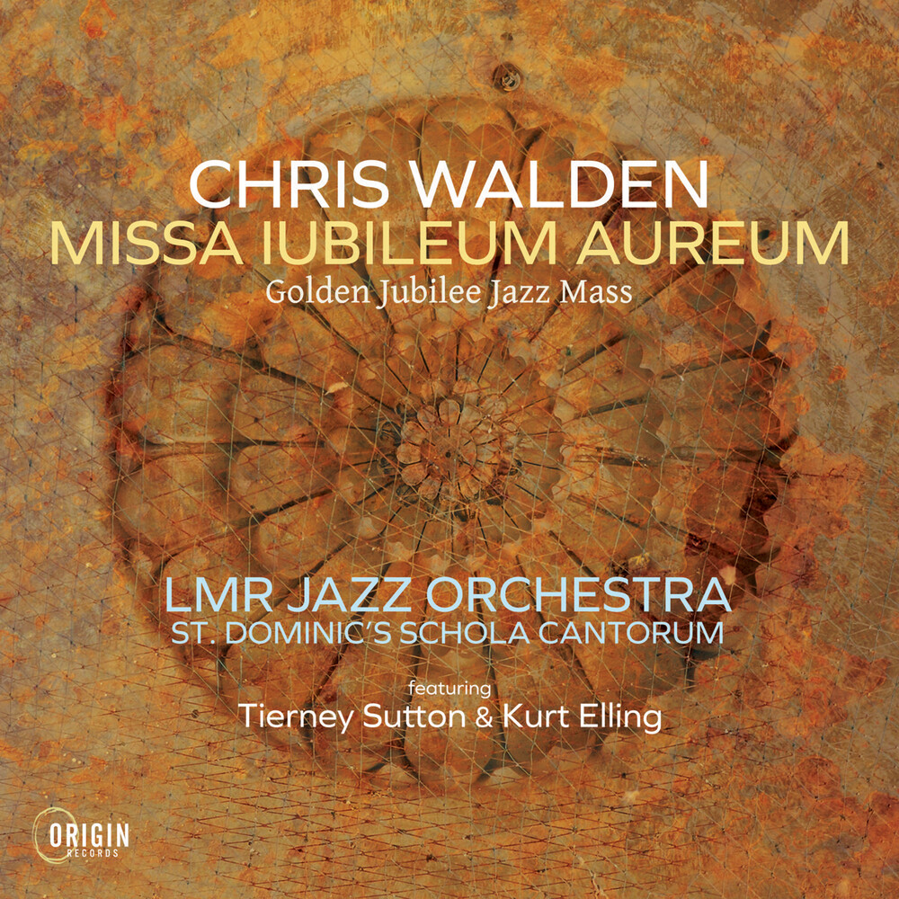 Chris Walden  / Lmr Jazz Orchestra - Missa Iubileum Aureum: Golden Jubilee Jazz Mass