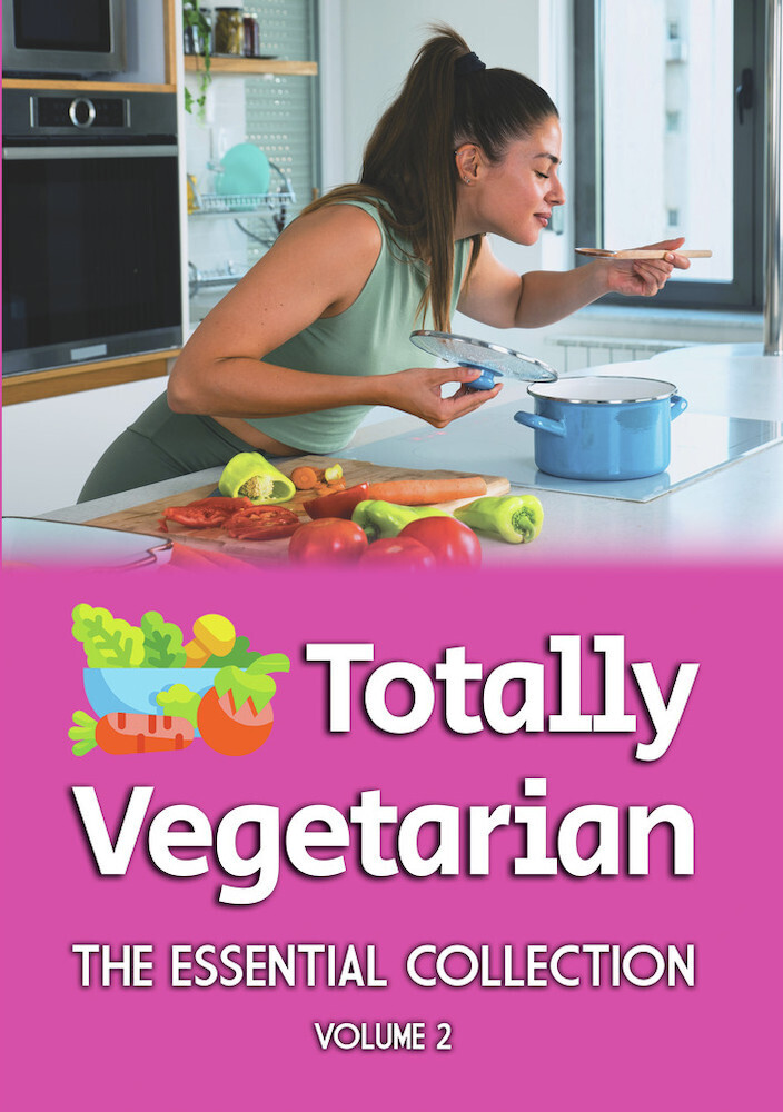 Totally Vegetarian: Essential Coll (Volume II) - Totally Vegetarian: The Essential Collection (Volume II)