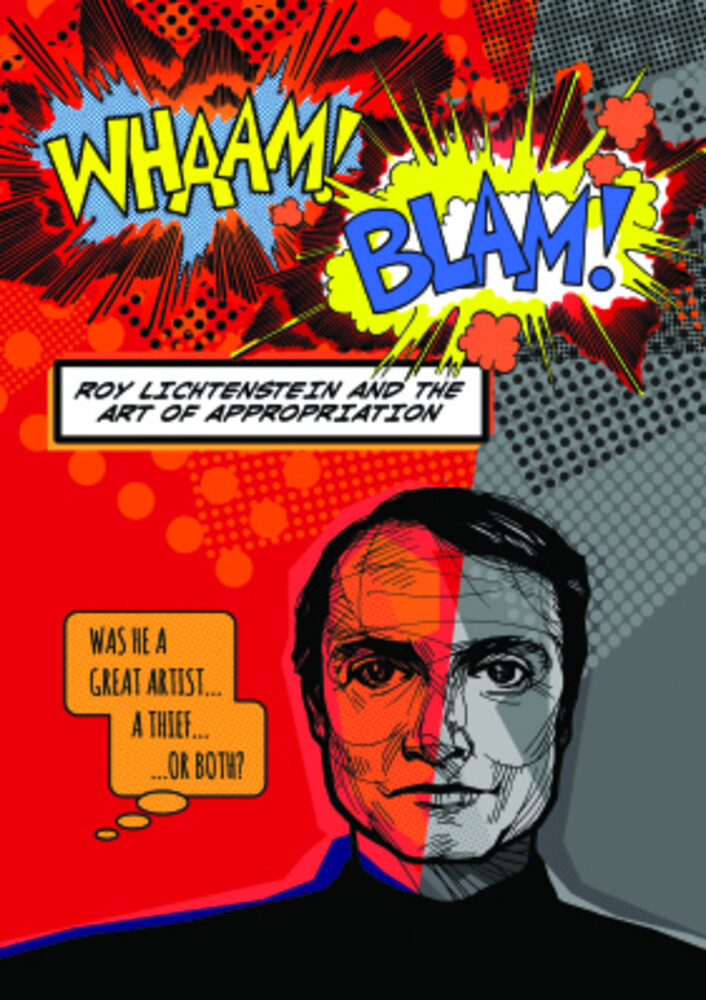 Whaam Blam Roy Lichtenstein & Art of Appropriation - WHAAM! BLAM! Roy Lichtenstein and the Art of Appropriation