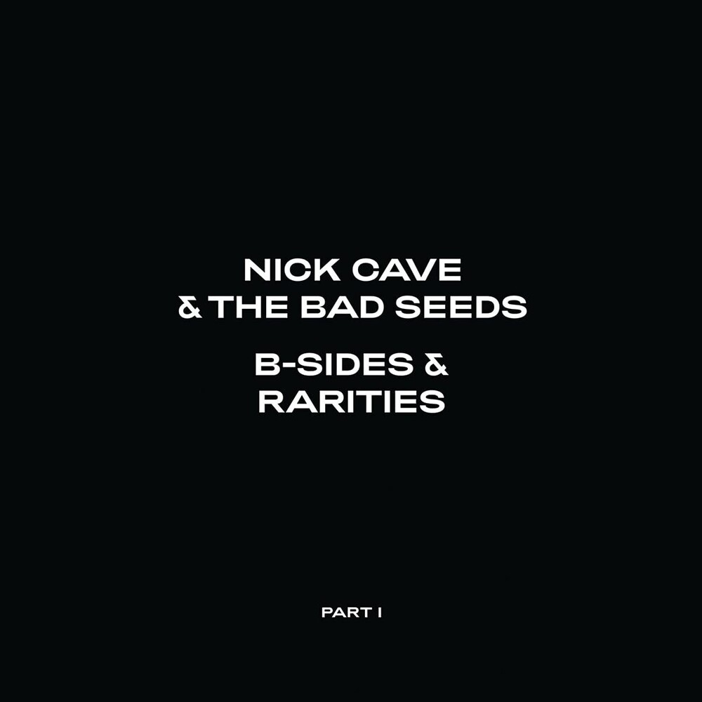 Nick Cave & Bad Seeds - B-Sides & Rarities (Part I)