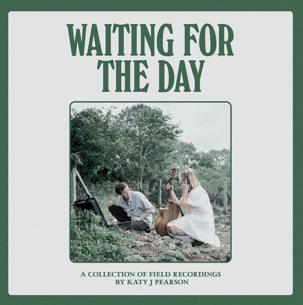Katy Pearson  J - Waiting For The Day