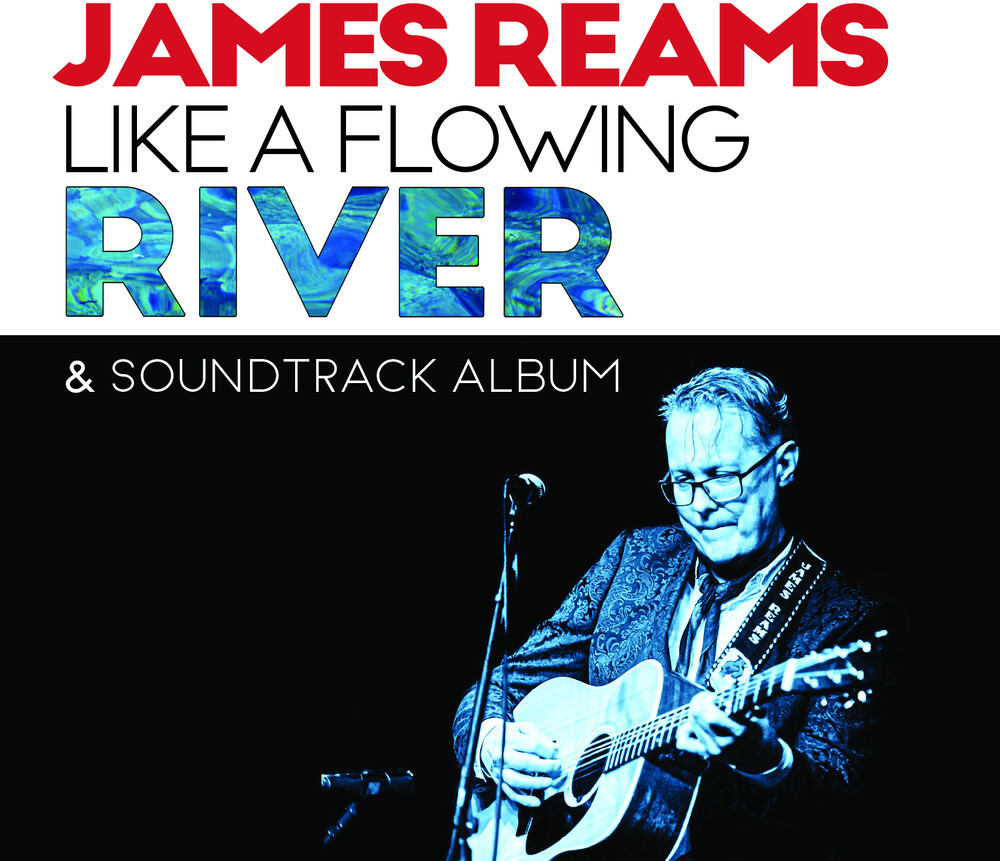 James Reams - Ames Reams Like A Flowing River & Soundtrack Album