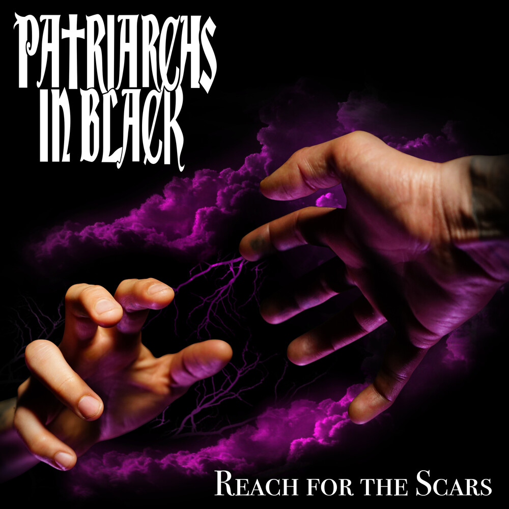 Patriarchs in Black - Reach For The Scars
