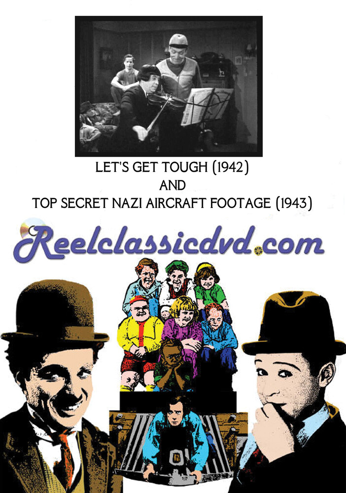 Let's Get Tough (1942) and Top Secret Nazi Aircraf - LET'S GET TOUGH (1942) and TOP SECRET NAZI AIRCRAFT FOOTAGE (1943)