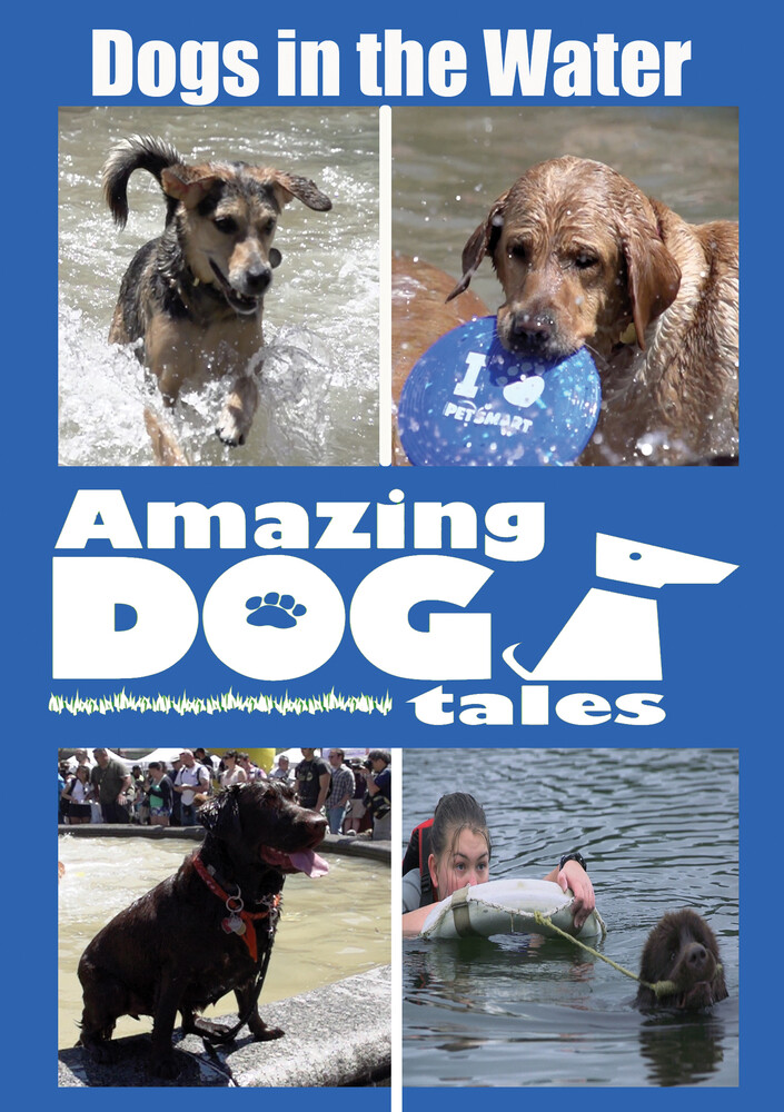 Amazing Dog Tales - Dogs in the Water - Amazing Dog Tales - Dogs in the Water