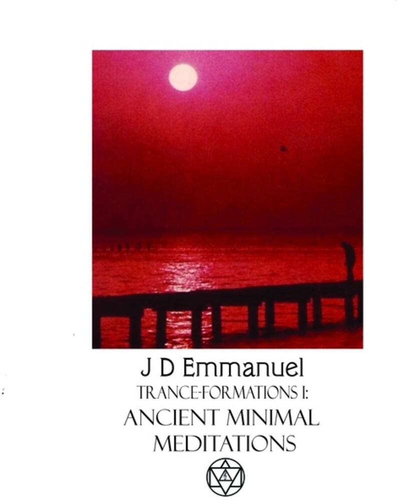Jd Emmanuel - Trance Formations 1: Ancient Minimal Meditations