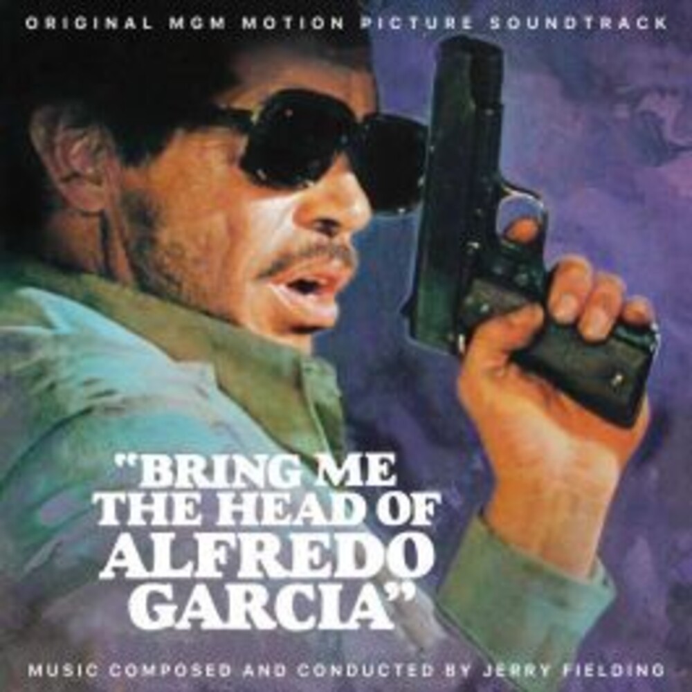 Jerry Fielding  (Rmst) (Ita) - Bring Me The Head Of Alfredo Garcia / O.S.T. (Ita)