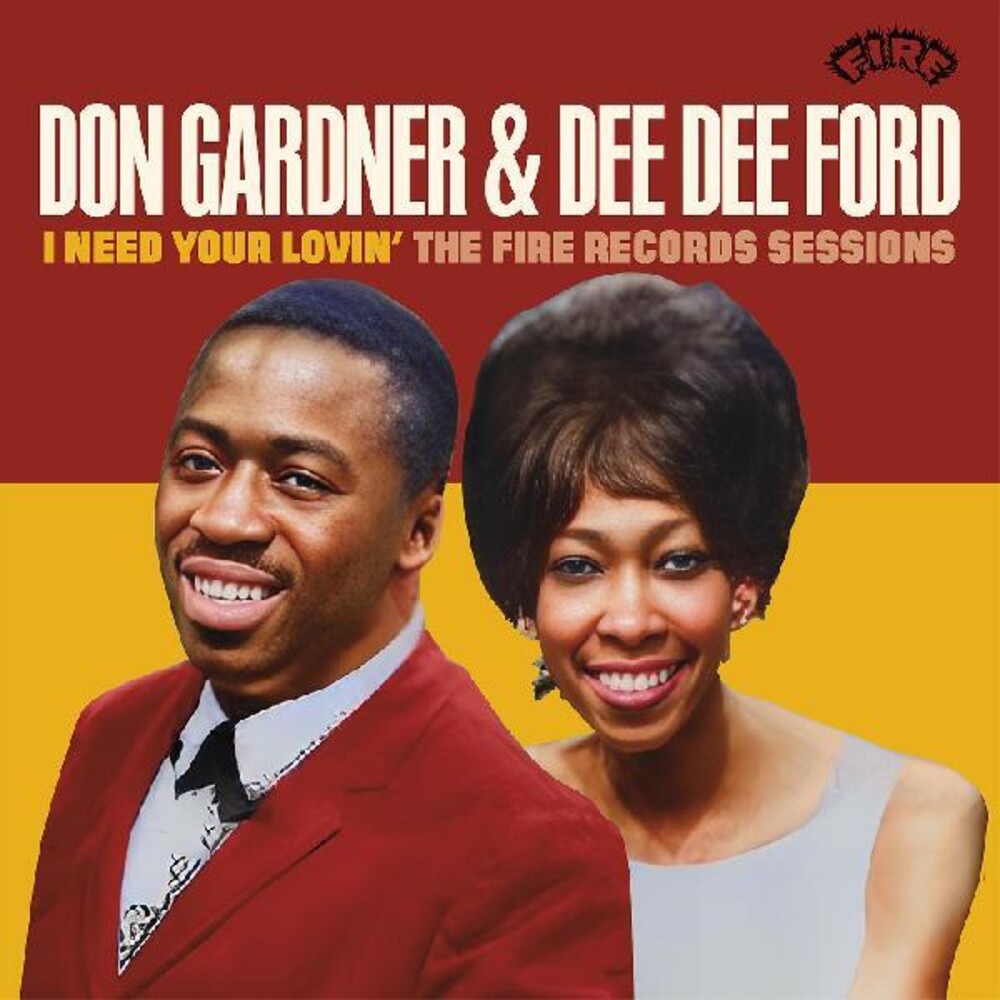 Don Gardner  / Ford,Dee Dee - I Need Your Lovin': The Fire Records Sessions