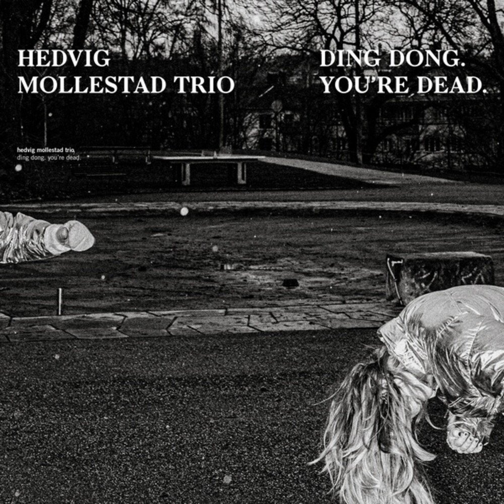 Hedvig Mollestad Trio - Ding Dong You're Dead