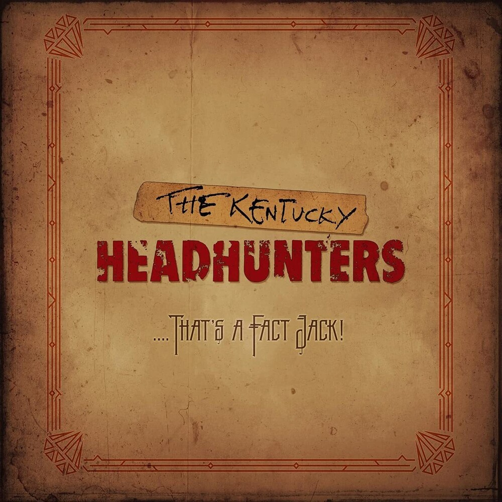 Kentucky Headhunters - ....That's A Fact Jack!