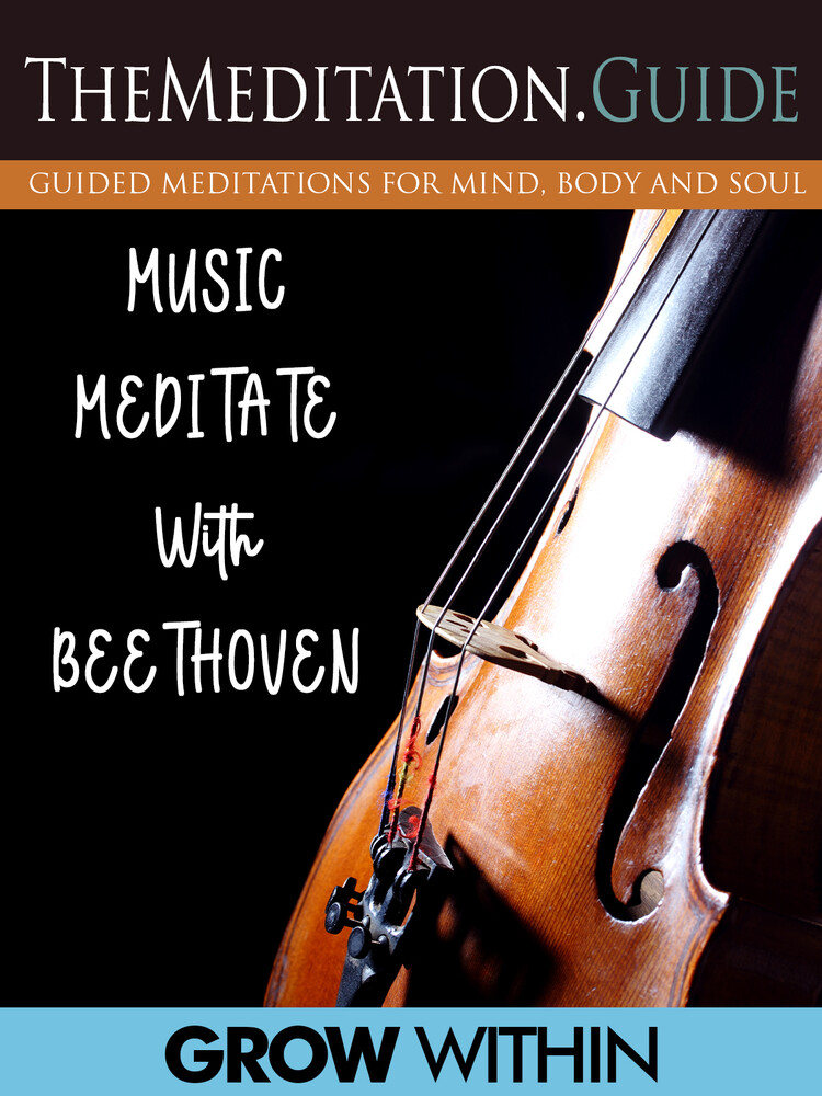 Meditation.Guide Music Meditate with Beethoven - Meditation.Guide Music Meditate With Beethoven