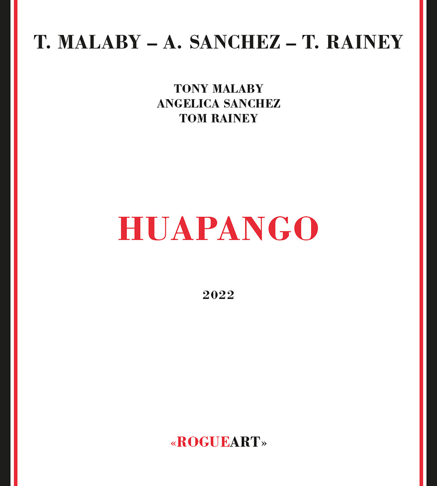 Malaby, Tony / Sanchez, Angelica / Rainey, Tom - Huapango