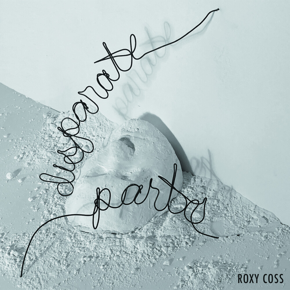 Roxy Coss - Disparate Parts [Digipak]