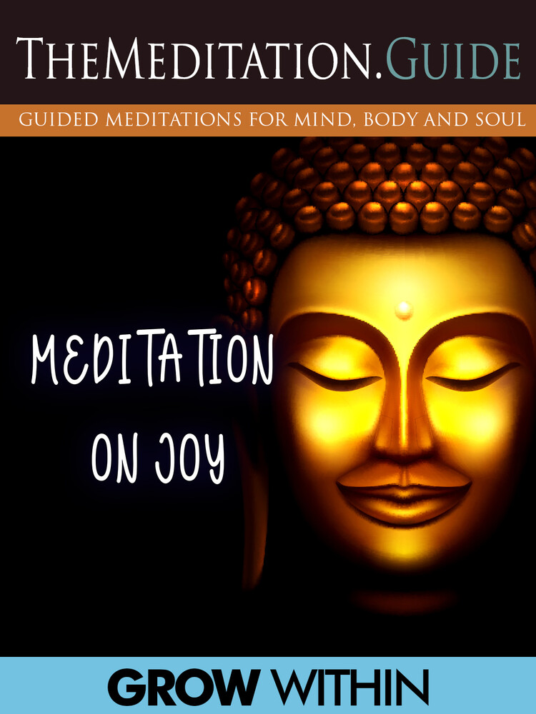 Meditation.Guide Meditation on Joy - Meditation.Guide Meditation On Joy