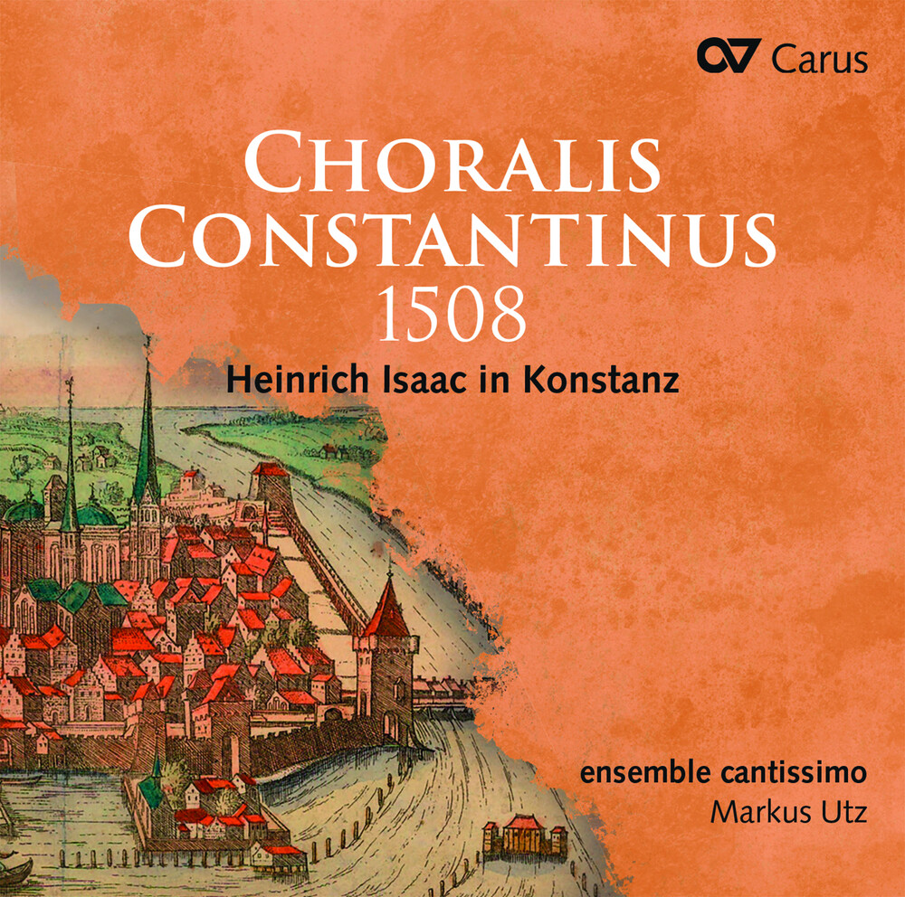 Isaac / Ensemble Cantissimo - Choralis Constantinus 1508