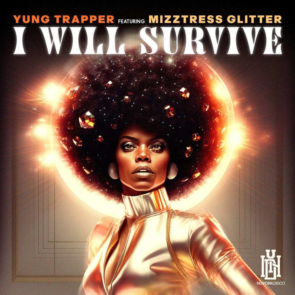 Yung Trapper Featuring Mizztress Glitter - I Will Survive (Mod)