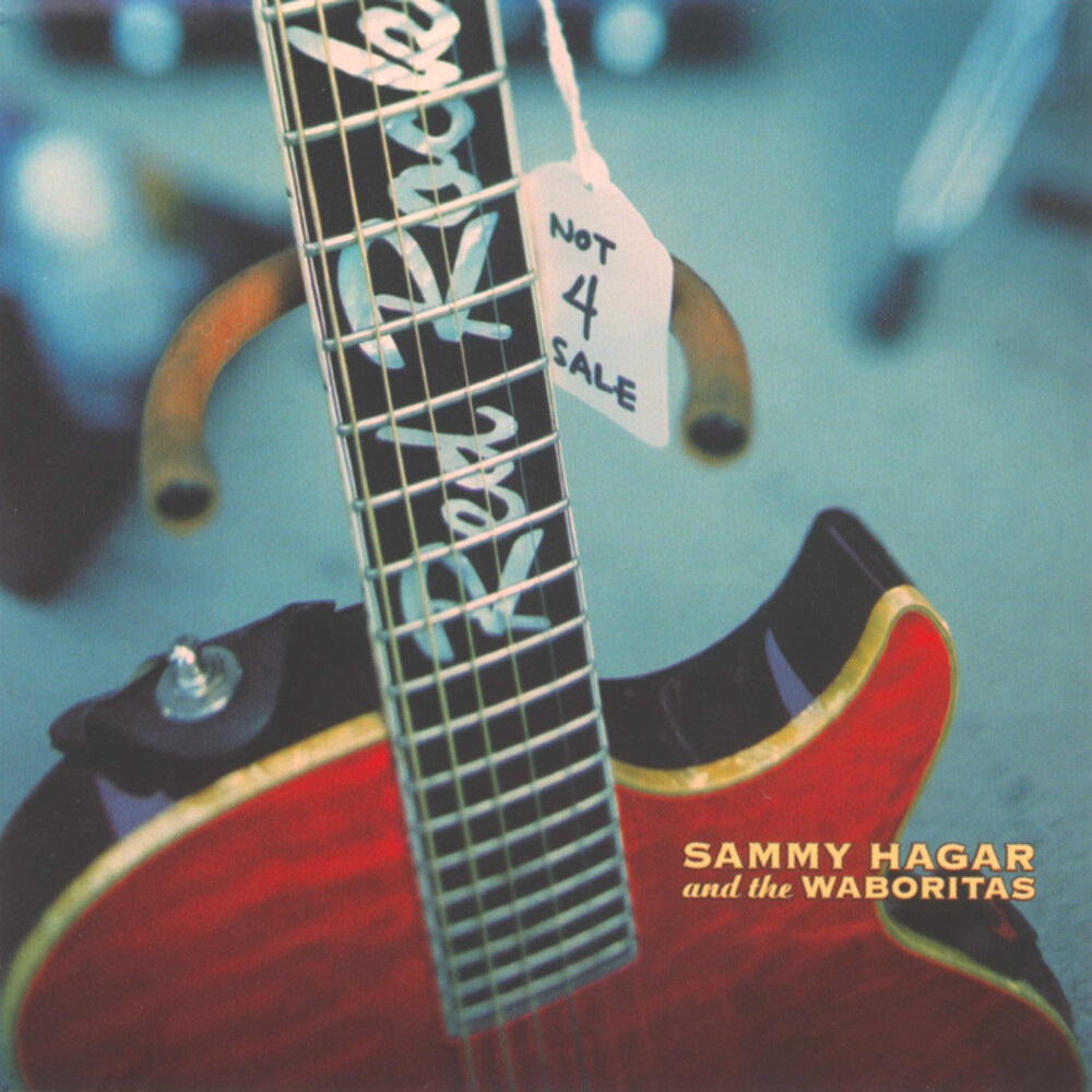 Sammy Hagar & The Waboritas - Not 4 Sale
